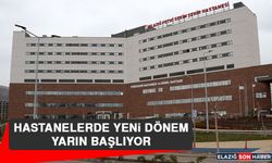 Hastanelerde Yeni Dönem Yarın Başlıyor