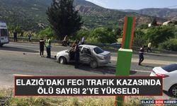 Elazığ’daki Feci Trafik Kazasında Ölü Sayısı 2'ye Yükseldi