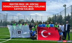 Rektör Prof. Dr. Göktaş, Öğrencilerin Futbol Maçı Teklifine Kayıtsız Kalmadı