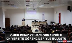 Ömer Deniz ve Hacı Ormanoğlu Üniversite Öğrencileriyle Buluştu