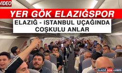 Elazığ - İstanbul Uçağında Coşkulu Anlar