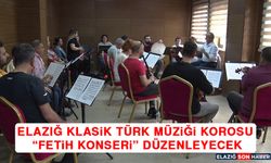 Elazığ Klasik Türk Müziği Korosu Fetih Konseri Düzenleyecek