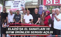 Elazığ’da El Sanatları ve Giyim Ürünleri Sergisi Açıldı