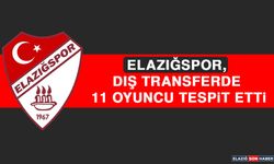 Elazığspor, Dış Transferde 11 Oyuncu Tespit Etti