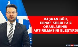 Başkan Gür, Esnaf Kredi Faiz Oranlarının Artırılmasını Eleştirdi