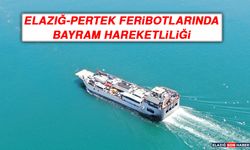 Elazığ-Pertek Feribotlarında Bayram Hareketliliği