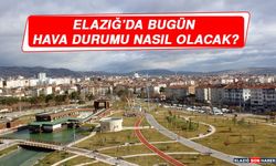 18 Haziran’da Elazığ’da Hava Durumu Nasıl Olacak?