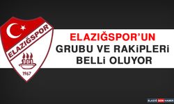 Elazığspor’un Grubu ve Rakipleri Belli Oluyor