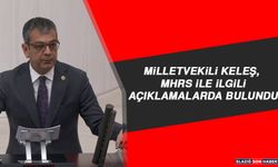 Milletvekili Keleş, MHRS ile ilgili açıklamalarda bulundu