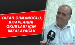 Yazar Ormanoğlu, Kitaplarını Okurları İçin İmzalayacak