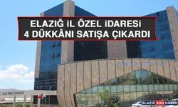 Elazığ İl Özel İdaresi 4 Dükkânı Satışa Çıkardı