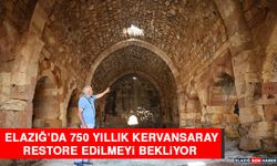 Elazığ’da 750 Yıllık Kervansaray Restore Edilmeyi Bekliyor