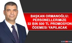 Başkan Ormanoğlu: Personellerimize 32 Bin 500 TL Promosyon Ödemesi Yapılacak