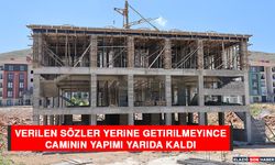 Verilen Sözler Yerine Getirilmeyince Caminin Yapımı Yarıda Kaldı