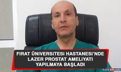 Fırat Üniversitesi Hastanesi’nde Lazer Prostat Ameliyatı Yapılmaya Başladı