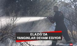 Elazığ’da Yangınlar Devam Ediyor