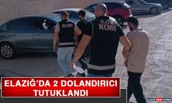 Elazığ’da 2 Dolandırıcı Tutuklandı