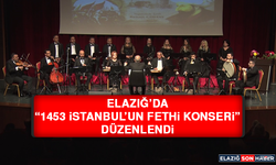 Elazığ’da “1453 İstanbul’un Fethi Konseri” Düzenlendi