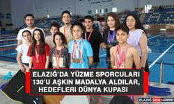 Elazığ’da yüzme sporcuları 130’u Aşkın Madalya Aldılar, Hedefleri Dünya Kupası