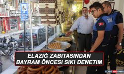 Elazığ Zabıtasından Bayram Öncesi Sıkı Denetim