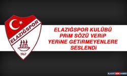 Elazığspor Kulübü Prim Sözü Verip Yerine Getirmeyenlere Seslendi