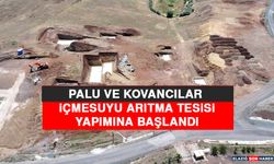 Palu ve Kovancılar İçmesuyu Arıtma Tesisi Yapımına Başlandı