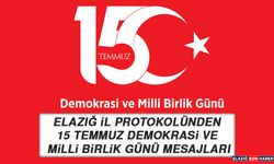 Elazığ İl Protokolünden 15 Temmuz Demokrasi ve Milli Birlik Günü Mesajları