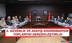 İl Güvenlik ve Asayiş Koordinasyon Toplantısı Gerçekleştirildi