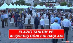 Elazığ Tanıtım ve Alışveriş Günleri Başladı