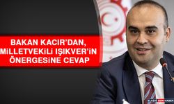 Bakan Kacır’dan, Milletvekili Işıkver’in Önergesine Cevap