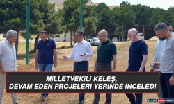 Milletvekili Keleş, Devam Eden Projeleri Yerinde İnceledi