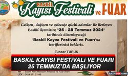 Baskil Kayısı Festivali ve Fuarı 25 Temmuz’da Başlıyor