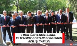 Fırat Üniversitesinde 15 Temmuz Destanı Sergisinin Açılışı Yapıldı