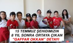 15 Temmuz Şehidimizin 8 Yıl Sonra Ortaya Çıkan ‘Gaffar Okkan' Detayı