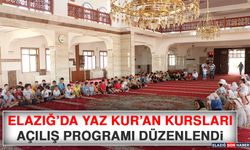 Elazığ’da Yaz Kur’an Kursları Açılış Programı Düzenlendi