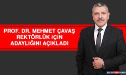 Prof. Dr. Mehmet Çavaş Rektörlük İçin Adaylığını Açıkladı