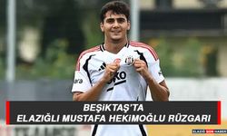 Beşiktaş’ta Elazığlı Mustafa Hekimoğlu Rüzgarı