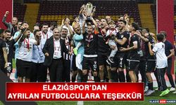 Elazığspor’dan Ayrılan Futbolculara Teşekkür