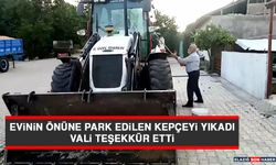 Evinin Önüne Park Edilen Kepçeyi Yıkadı, Vali Teşekkür Etti