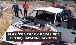 Elazığ’da Trafik Kazasında Bir Kişi Hayatını Kaybetti