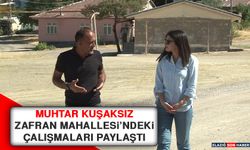 Muhtar Kuşaksız, Zafran Mahallesi’ndeki Çalışmaları Paylaştı