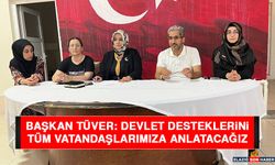 Başkan Tüver: Devlet Desteklerini Tüm Vatandaşlarımıza Anlatacağız