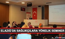 Elazığ’da Sağlıkçılara Yönelik Seminer