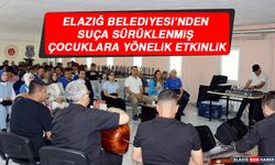 Elazığ Belediyesi’nden Suça Sürüklenmiş Çocuklara Yönelik Etkinlik