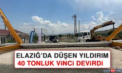 Elazığ’da Düşen Yıldırım 40 Tonluk Vinci Devirdi