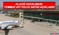 Elazığ Havalimanı Temmuz Ayı Yolcu Sayısı Açıklandı