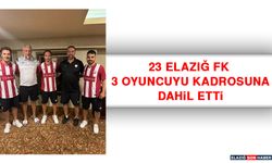 23 Elazığ FK, 3 Oyuncuyu Kadrosuna Dahil Etti