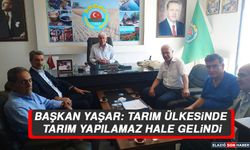 Başkan Yaşar: Tarım Ülkesinde Tarım Yapılamaz Hale Gelindi