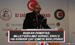 Başkan Demirtaş: Milletvekilimiz Gürsel Erol’u 108 Gündür Çay İçmeye Bekliyoruz