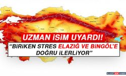 Uzman İsim Uyardı! “Biriken Stres Elazığ ve Bingöl’e Doğru İlerliyor”